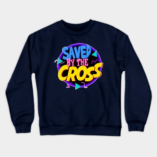 Saved by the Cross Crewneck Sweatshirt